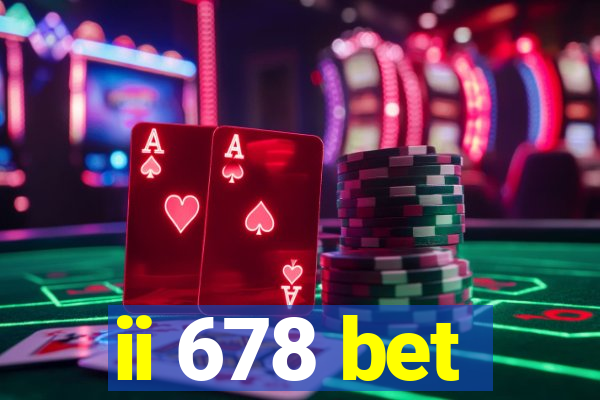ii 678 bet